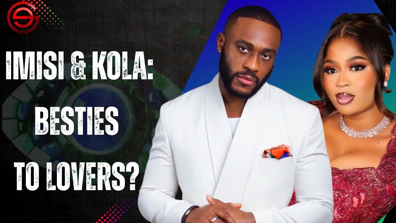 Имиси и Кола: от лучших друзей до любовников? | Обновление BBNaija.