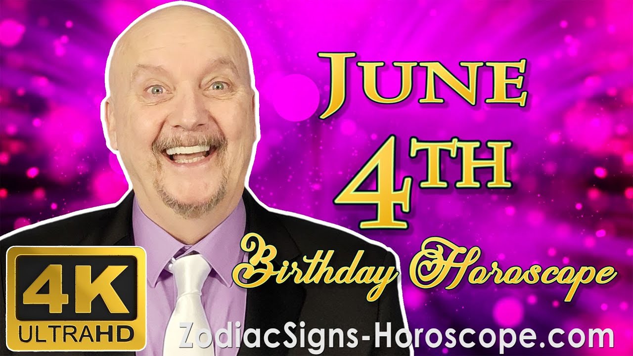June 4 Zodiac Horoscope and Birthday Personality | June 4th Birthday Personality Horoscope Astrology