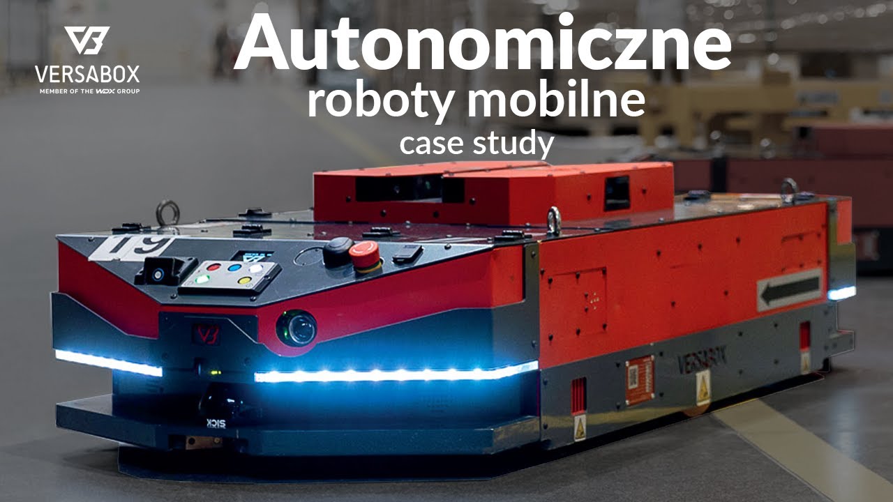 VersaBox - Autonomiczne roboty mobilne dla Faurecia Frames