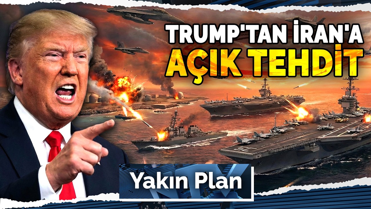 Uçak Gemileri İlerliyor, Savaş Kapıda! ABD İran'ı Vuracak Mı? | Yakın Plan - 18 Şubat 2026