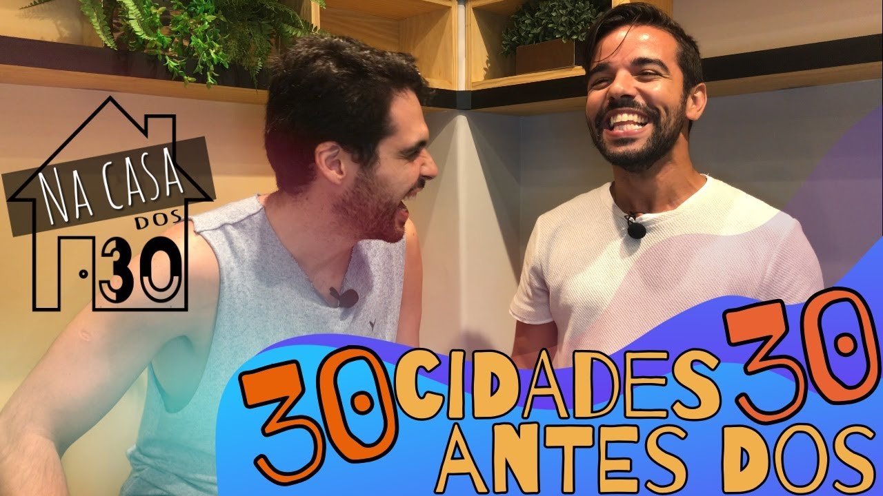 30 cidades antes dos 30 | Na Casa dos 30