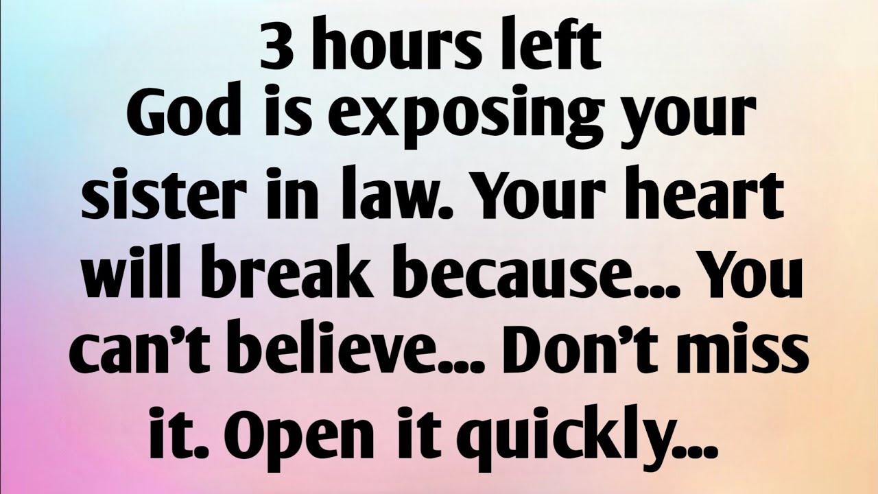 3 HOURS LEFT. GOD IS EXPOSING YOUR SISTER IN...