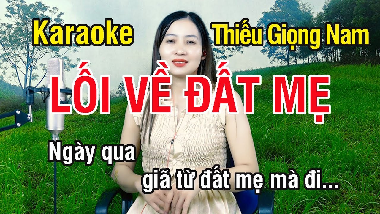 Lối Về Đất Mẹ ✔ Karaoke Thiếu Giọng Nam ► Song Ca Với Ngọc Lan ❖ Thiết TV