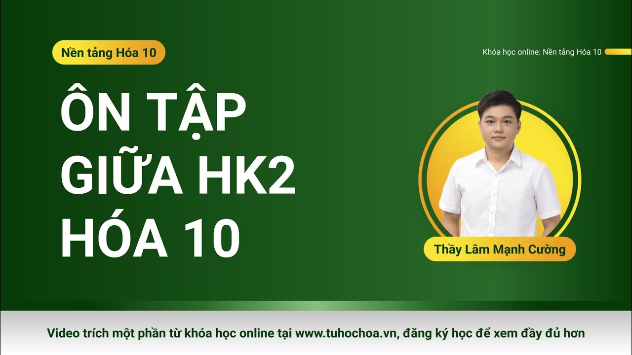 Giải đề ôn tập Hóa 10 thi giữa học kỳ 2 (form mới 2025)