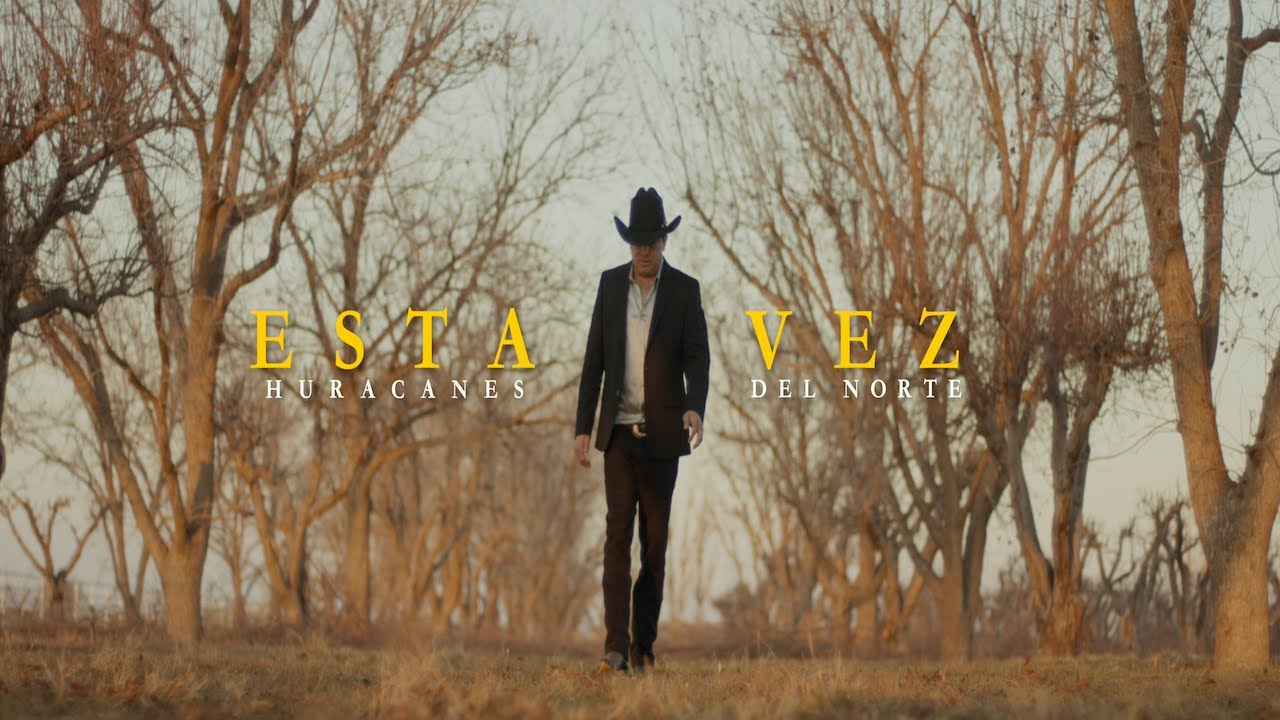 Los Huracanes Del Norte - Esta Vez [Video Oficial 2025]