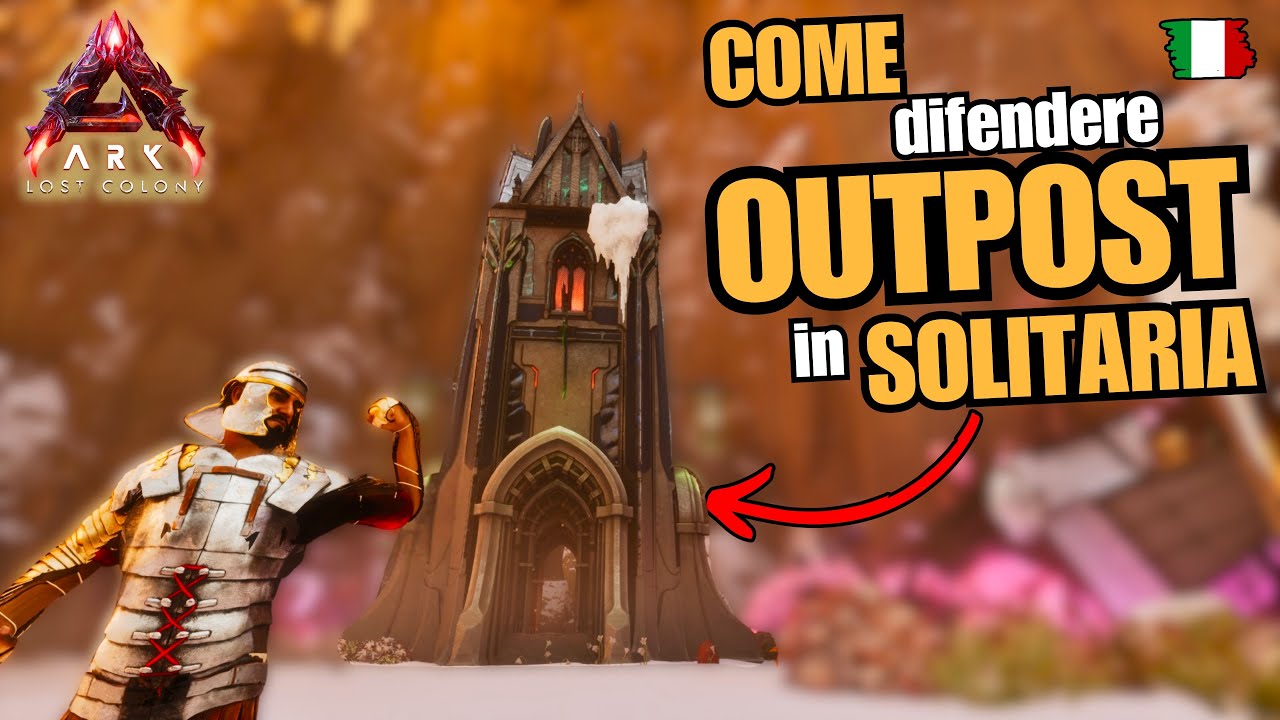 DIFESA OUTPOST IN SOLITARIA su ARK LOST COLONY - guida tutorial ITA su ark survival ascended 