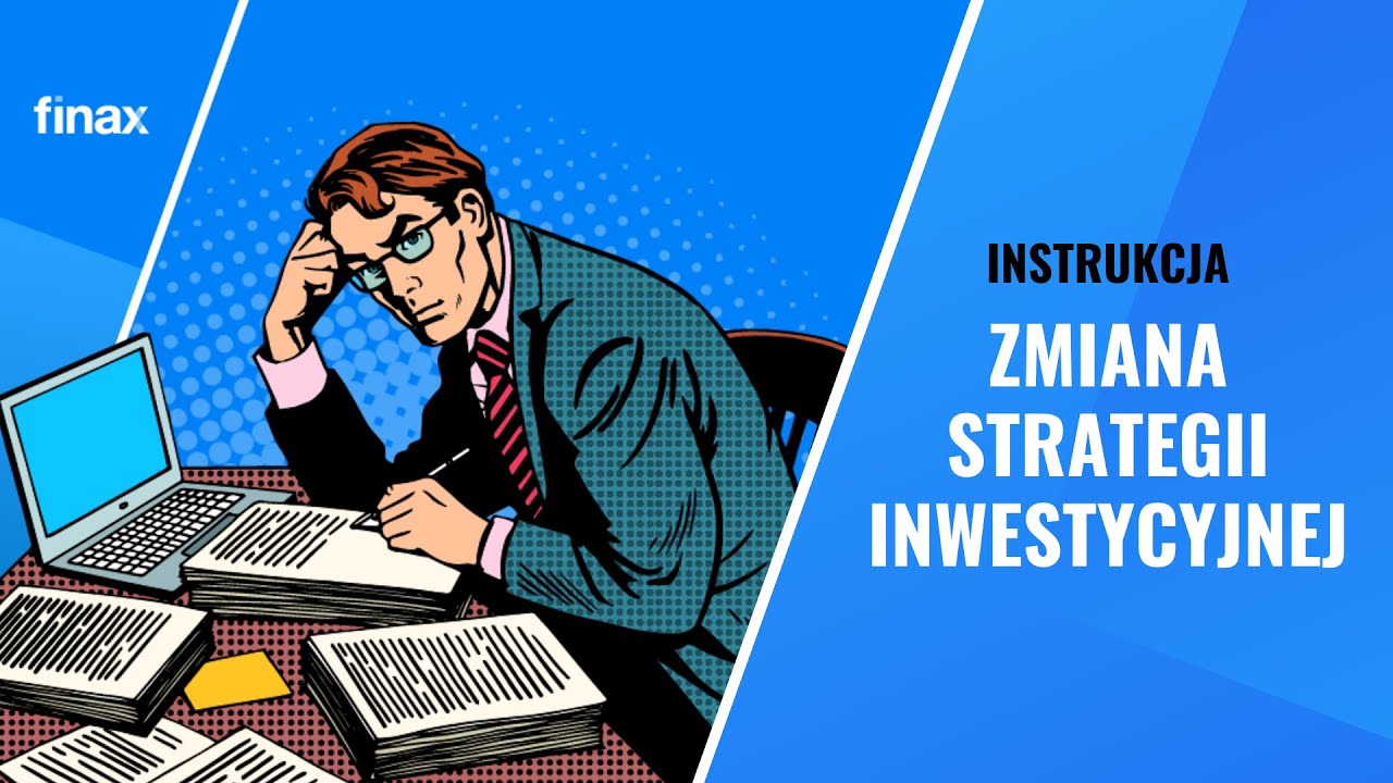 Instrukcja: zmiana strategii inwestycyjnej
