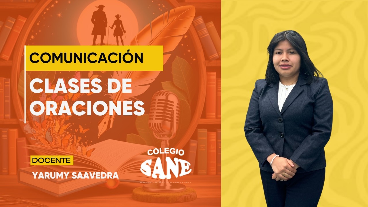 COMUNICACIÓN / CLASES DE ORACIONES / 1° III BIM / 15 - 03