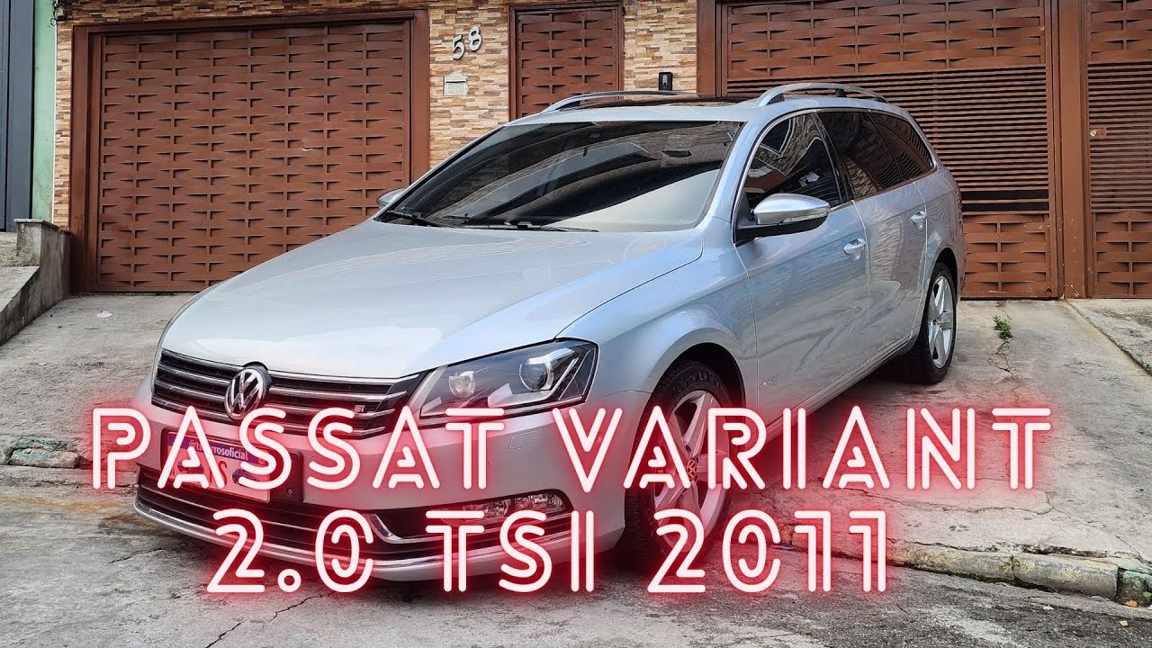 AVALIAÇÃO PASSAT VARIANT 2.0 TSI 2011 | PURO LUXO !