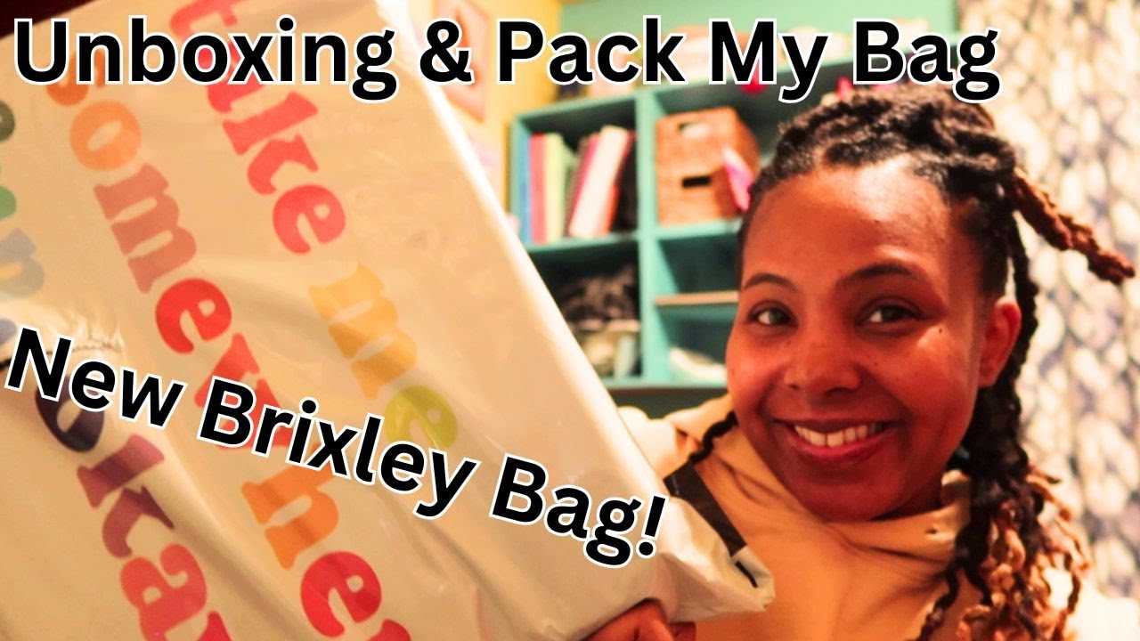 UNBOXING & PACK MY BAG | *NEW BRIXLEY BAG!*