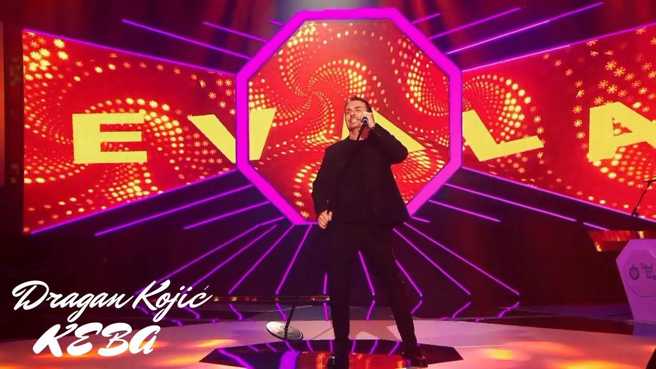 Dragan Kojic KEBA - EVALA (NEW)