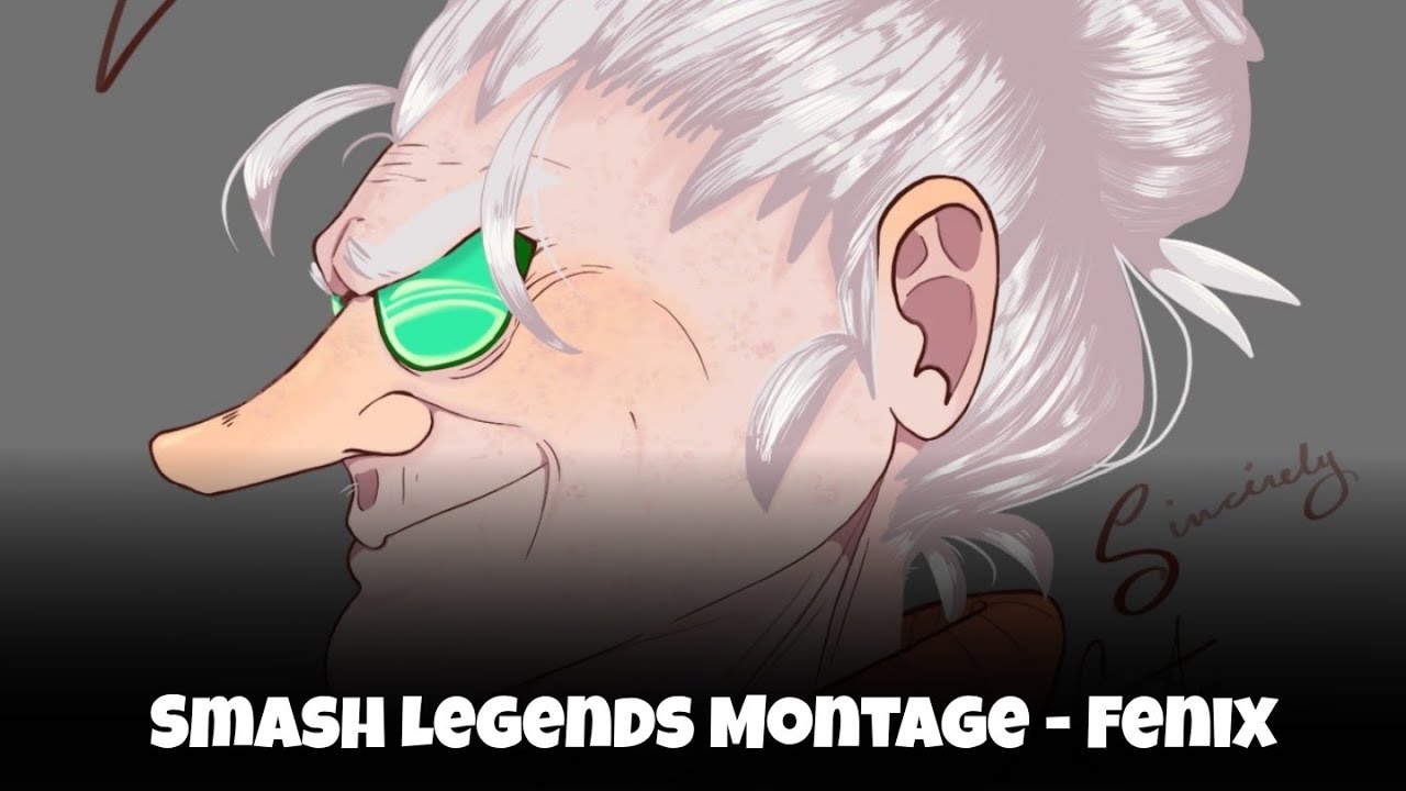 Smash Legends Montage - Fenix