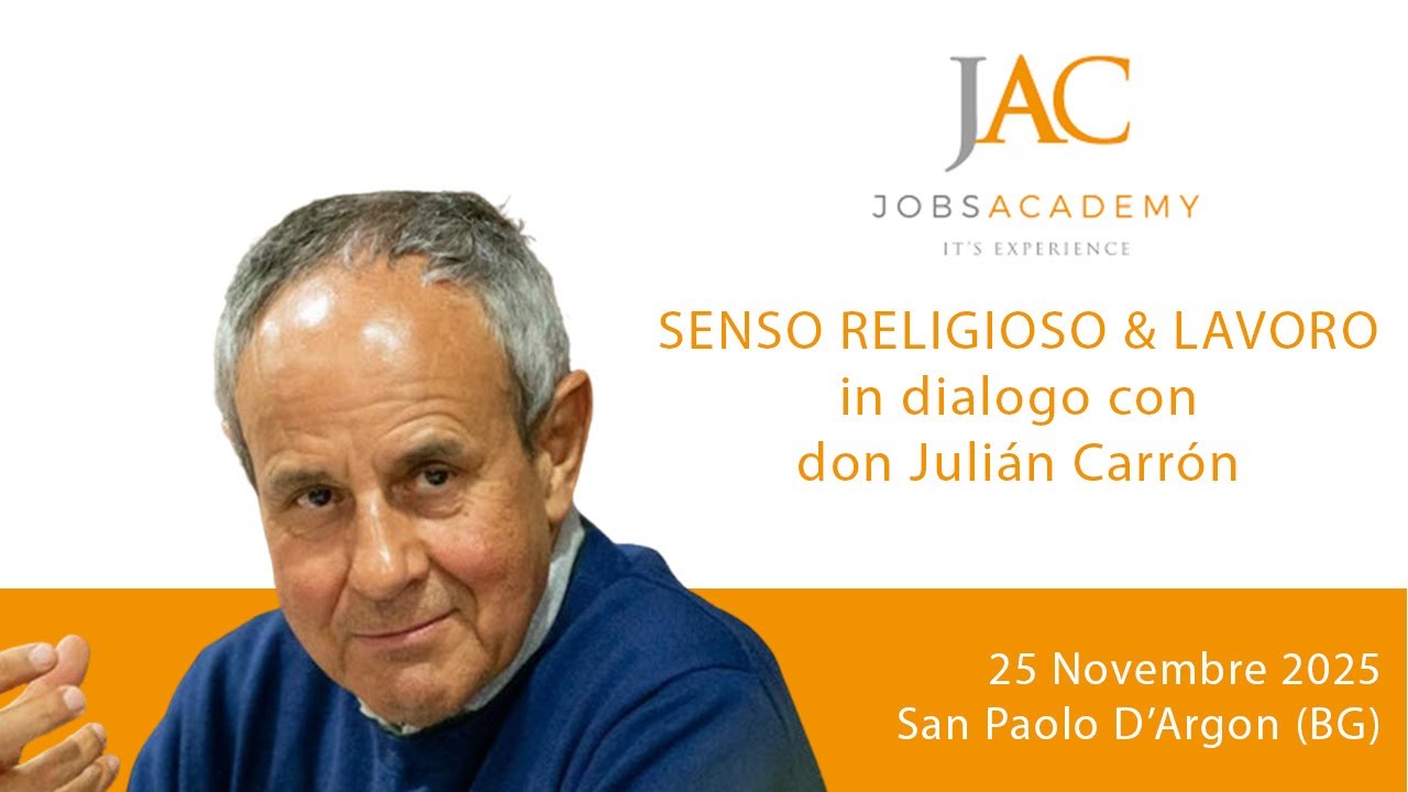 Senso religioso & lavoro. Dialogo con don Julián Carrón