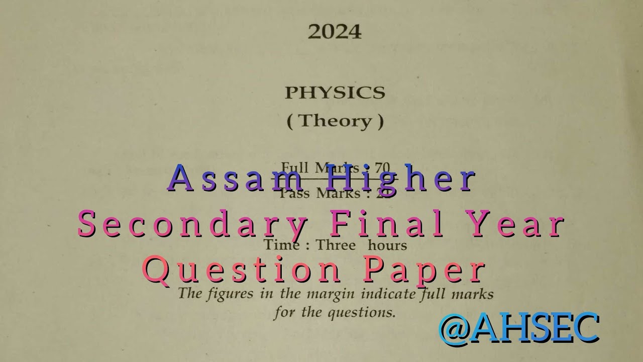 HS Final 2024 PHYSICS Question Paper (AHSEC) | @assamvidyapeeth   | PYQs 2014-2024