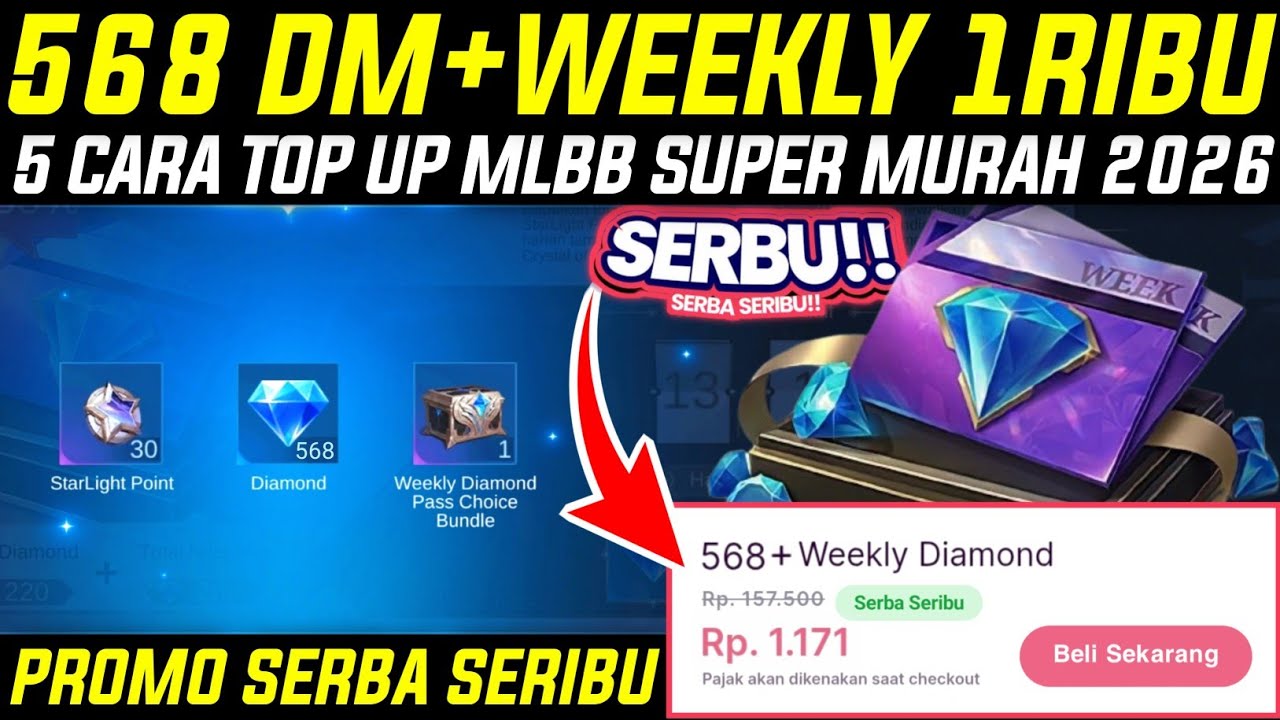 SERBA SERIBU - TOP UP 568 DIAMOND + WEEKLY HANYA 1RIBU ! 5 CARA TOP UP DIAMOND MURAH MLBB 2026