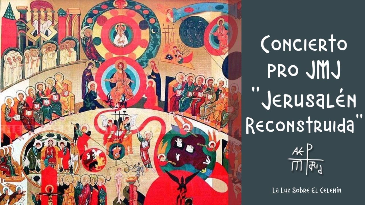 Concierto pro JMJ Lisboa 2023 04.- Jerusalén reconstruida