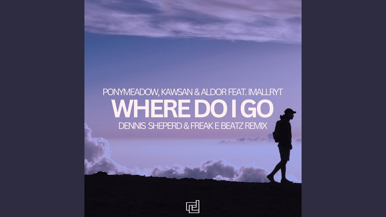 Where Do I Go (Dennis Sheperd & Freak E Beatz Extended Remix)