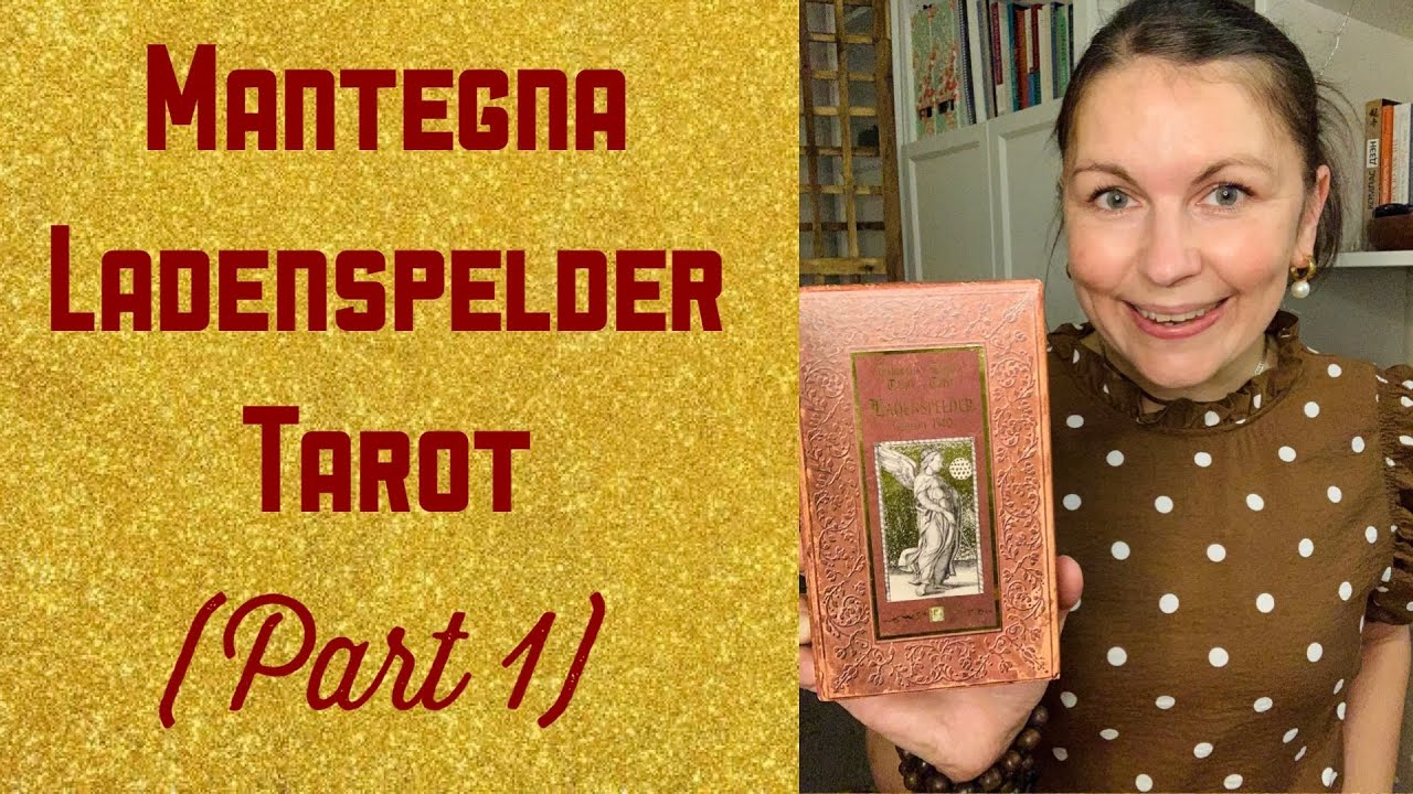 Mantegna Ladenspelder Tarot ~ Part 1: The Deck, Its History & Structure