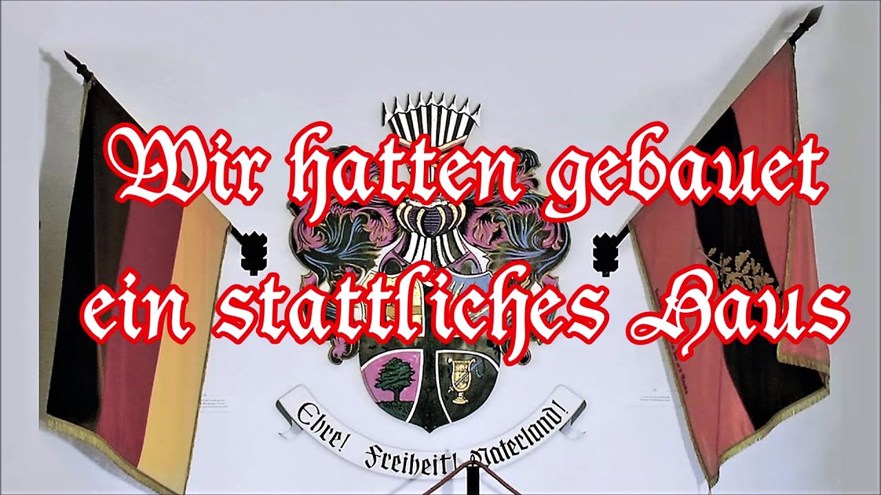 Wir hatten gebauet ein stattliches Haus - German Student Song + English Subtitles