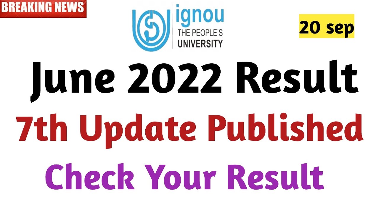 Ignou june 2022 Term End Exam Result Declared 7th Update published