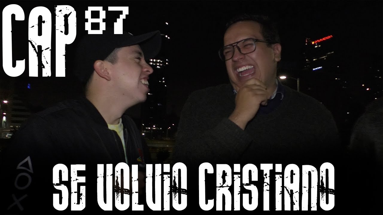 Con Ánimo de Ofender : Cap #87 - Se Volvió Cristiano