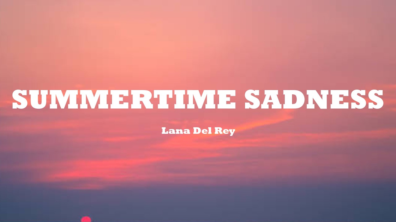 Lana Del Rey - Summertime Sadness (Lyrics)