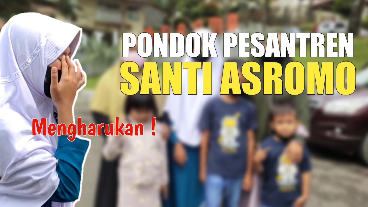 PONDOK PESANTREN ASROMO | MENGHARUKAN !