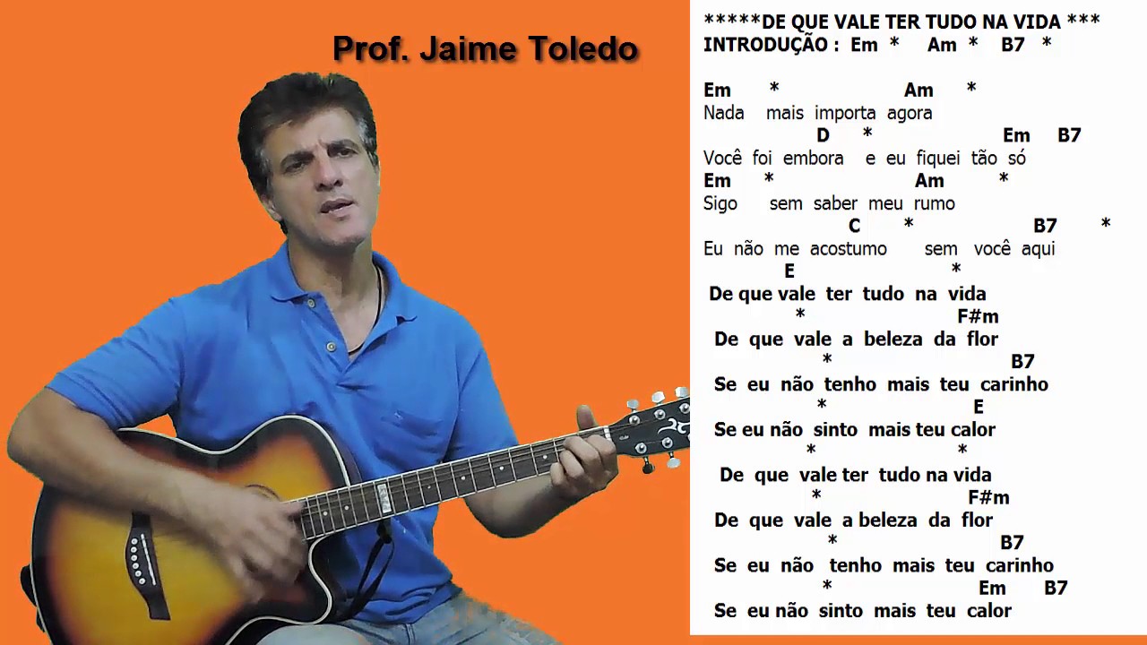 De que vale ter tudo na vida -[ JOSÉ  AUGUSTO  ]   Prof. Jaime Toledo