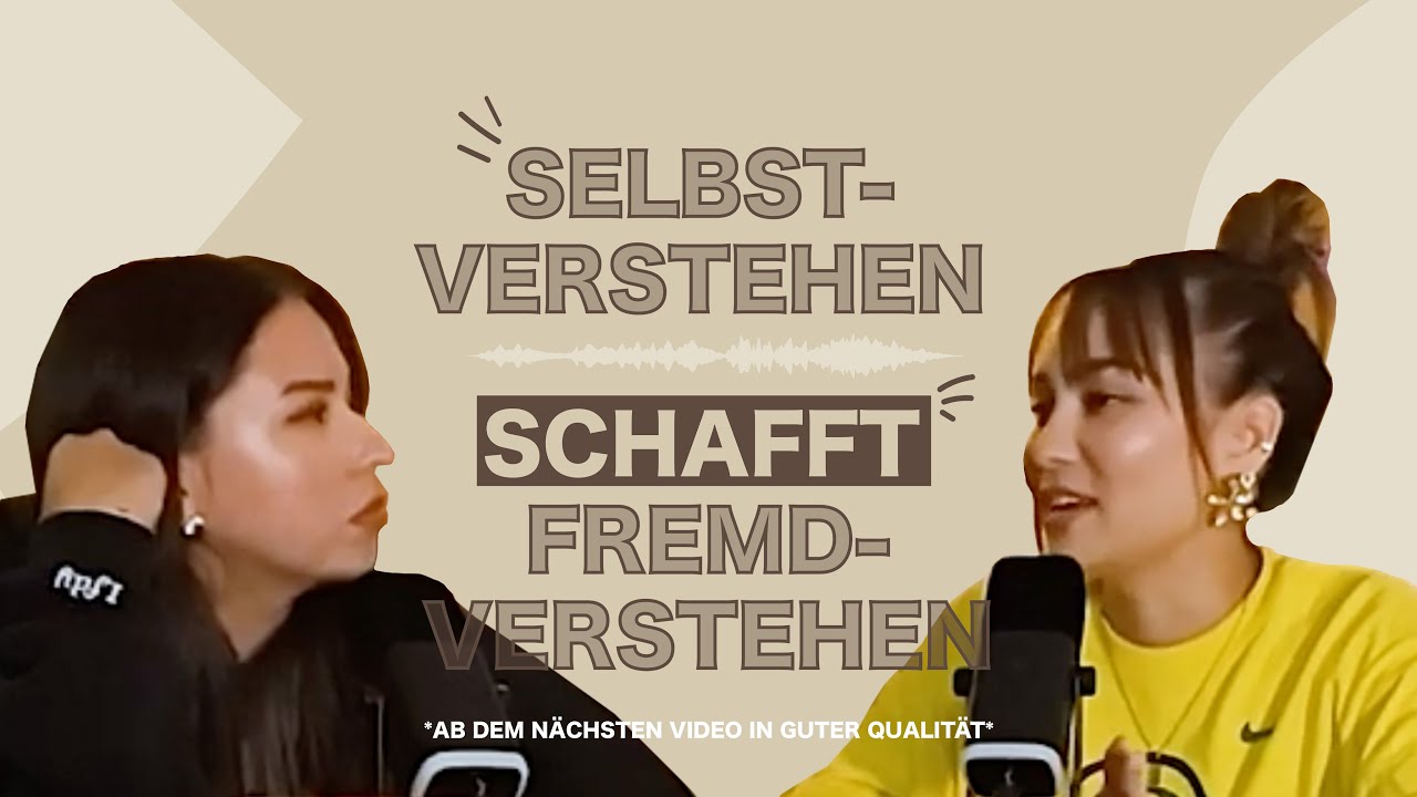 Warum du dich selbst verstehen musst, um andere zu verstehen | Weder Noch Und Doch Wir - Der Podcast