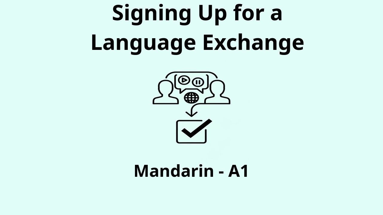Signing Up for a Language Exchange | Mandarin A1 Listening Practice