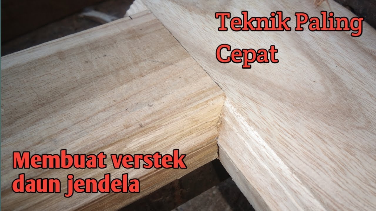 Tehnik Cepat Buat Pertemuan Sudut Daun Jendela - Tukang Kayu