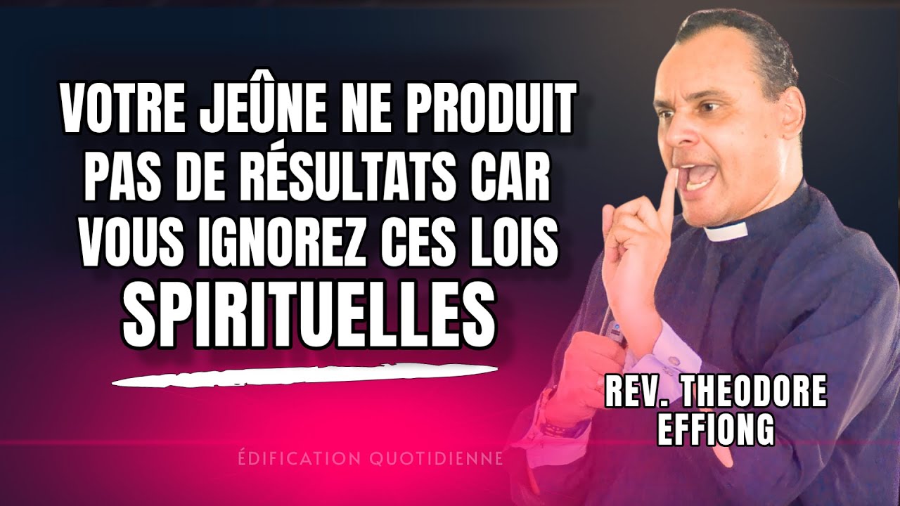 Pourquoi votre jeûne ne donne pas de résultats | Theodore Effiong