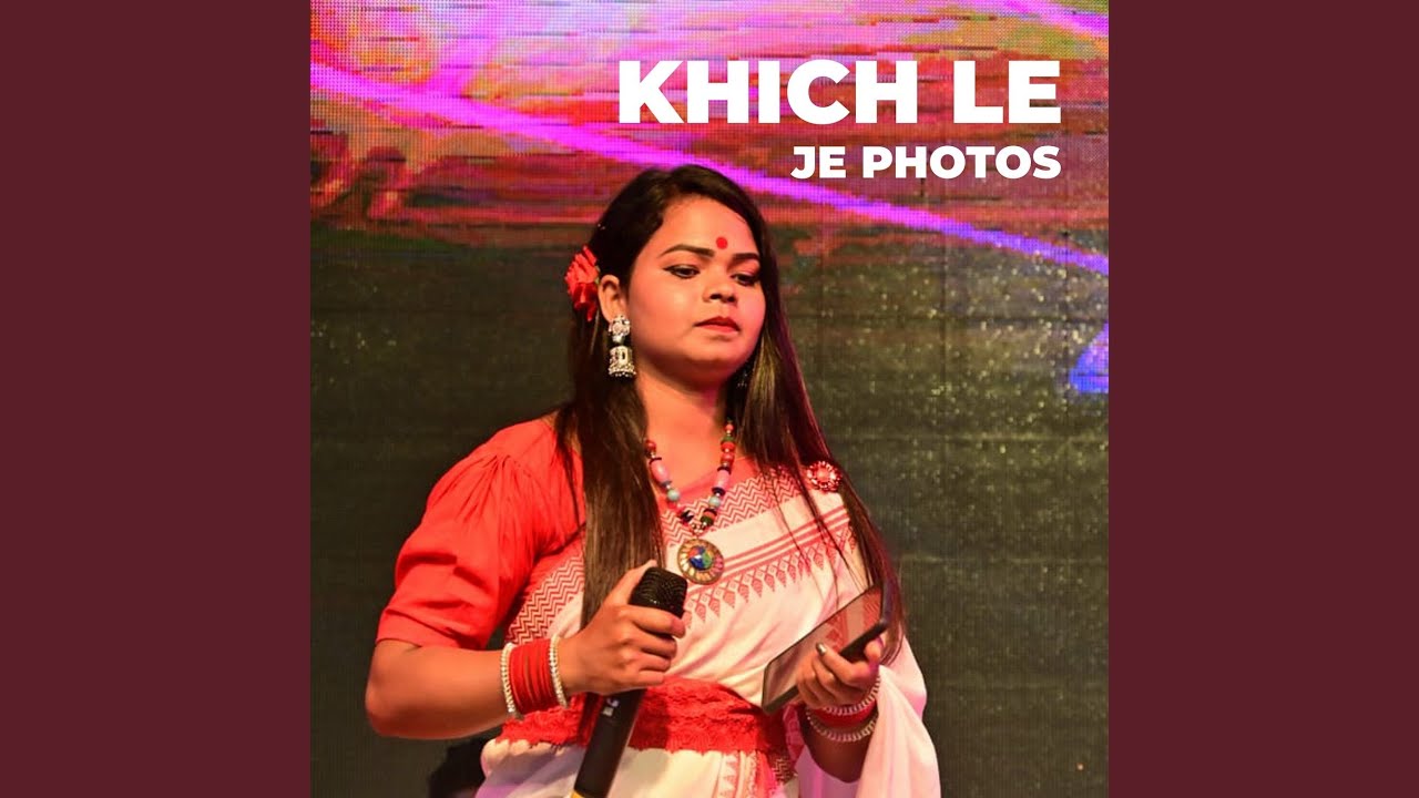 Khich Le Je Photos