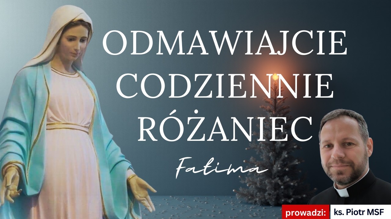Różaniec po Apelu w intencji powołań | Różaniec bez granic | 21.20 codziennie | na żywo
