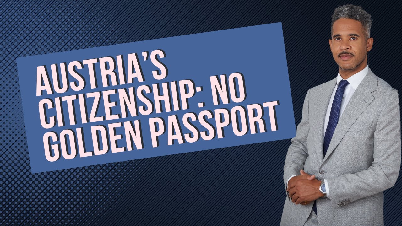 Austria’s Citizenship: No Golden Passport