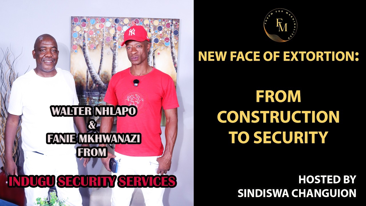 NEW FACE OF EXTORTION: FROM CONSTRUCTION TO SECURITY -Threats-Demands-Reputations SINDISWA CHANGUION