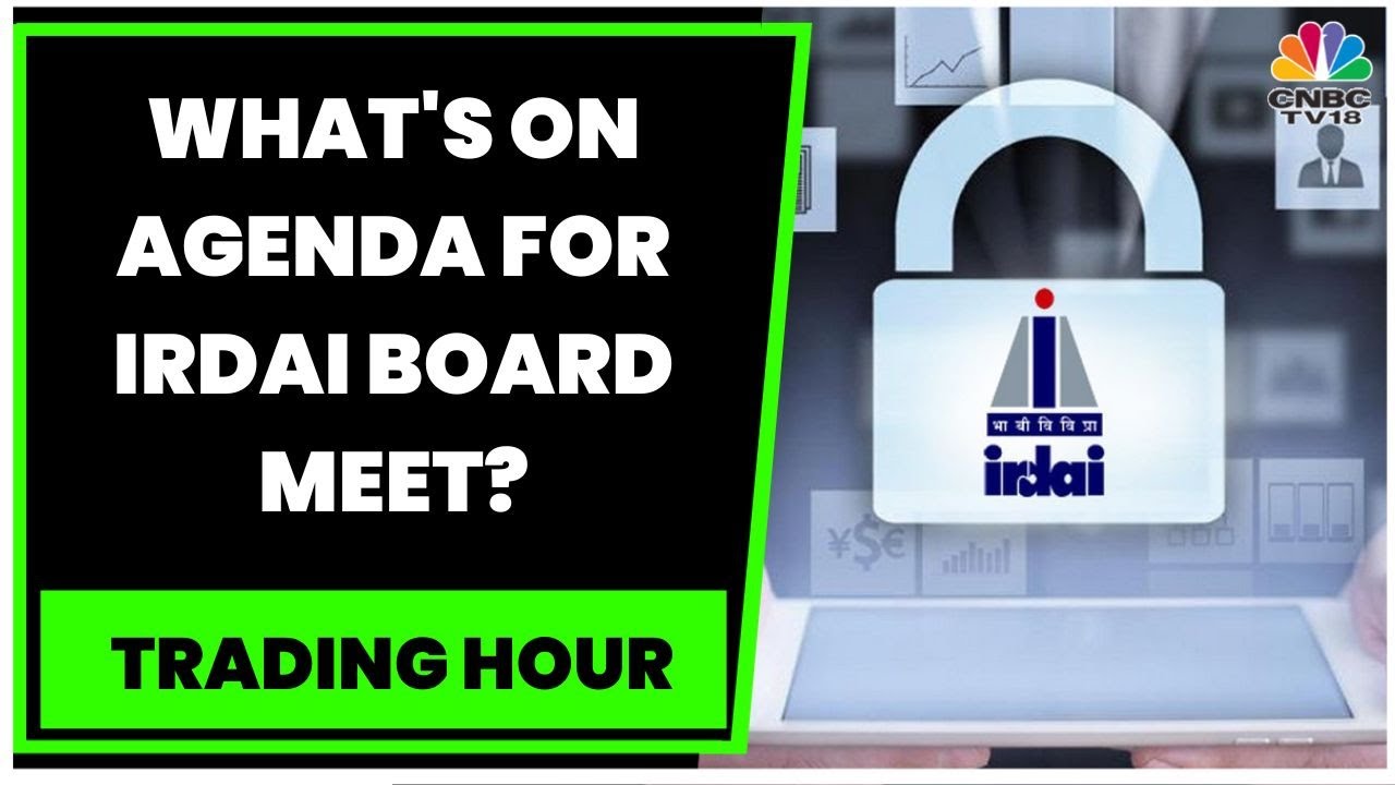 IRDAI Board Likely To Meet On November 25, To Finalise Expenses Of Management Limit | Trading Hour