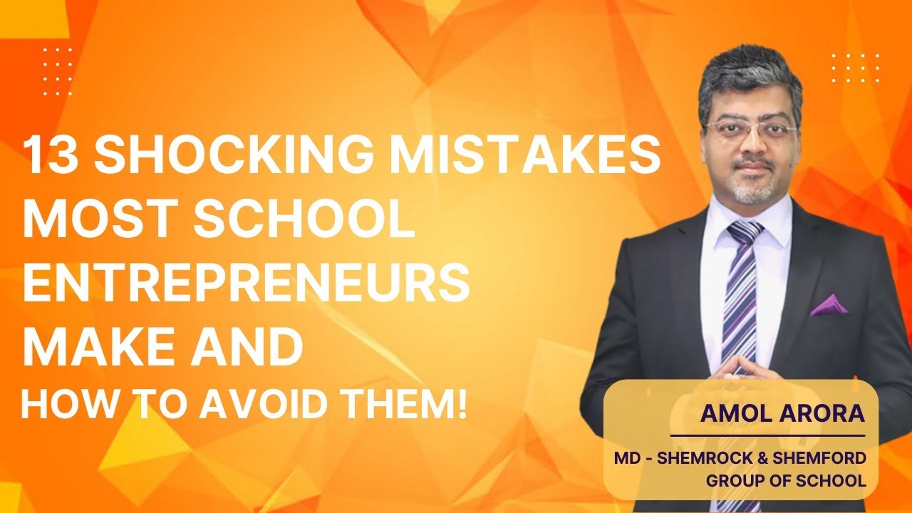 13 Shocking Mistakes most School Entrepreneurs Make and How to Avoid them! [updated 2026 Version]