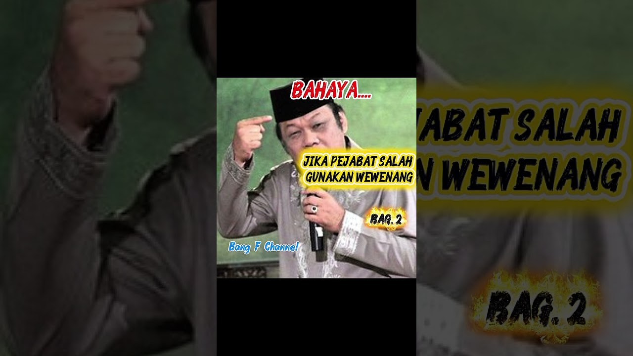 BAHAYA....  JIKA PEJABAT SALAH GUNAKAN WEWENANG, Bpk.KH. ZAINUDDIN MZ. BAGIAN 2.
