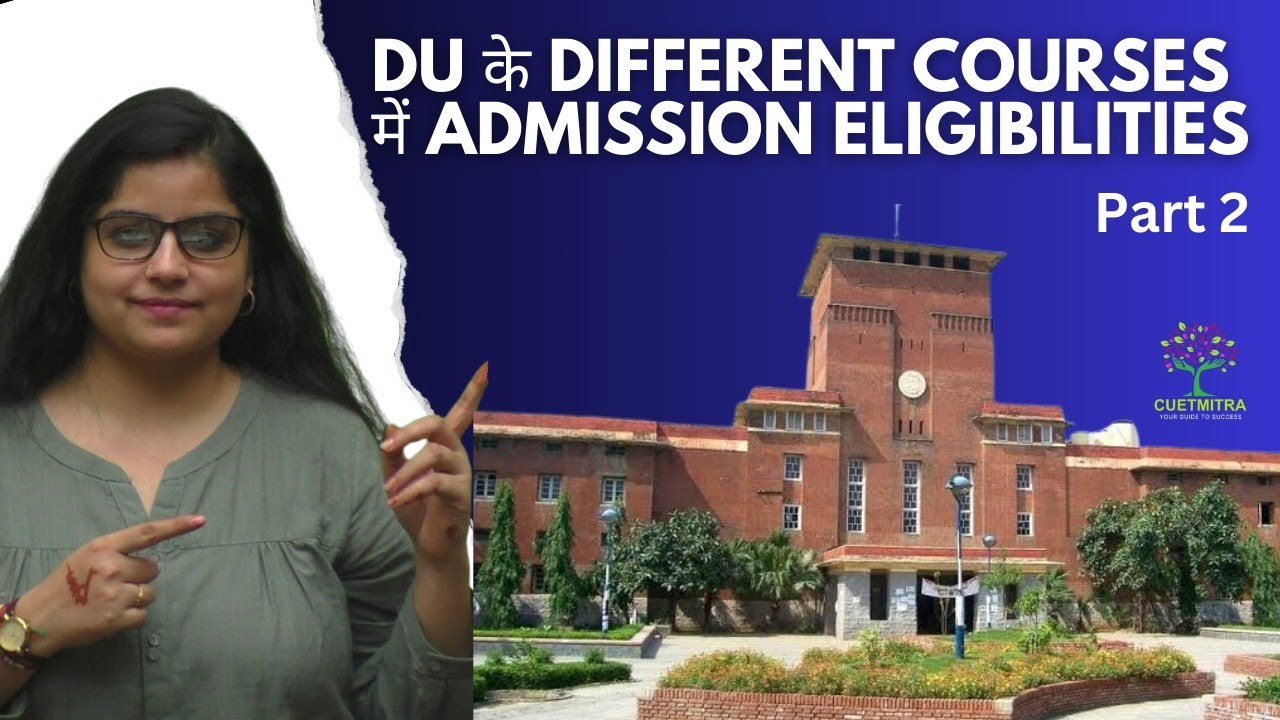 DU के different courses में admission eligibilities : CUETMitra