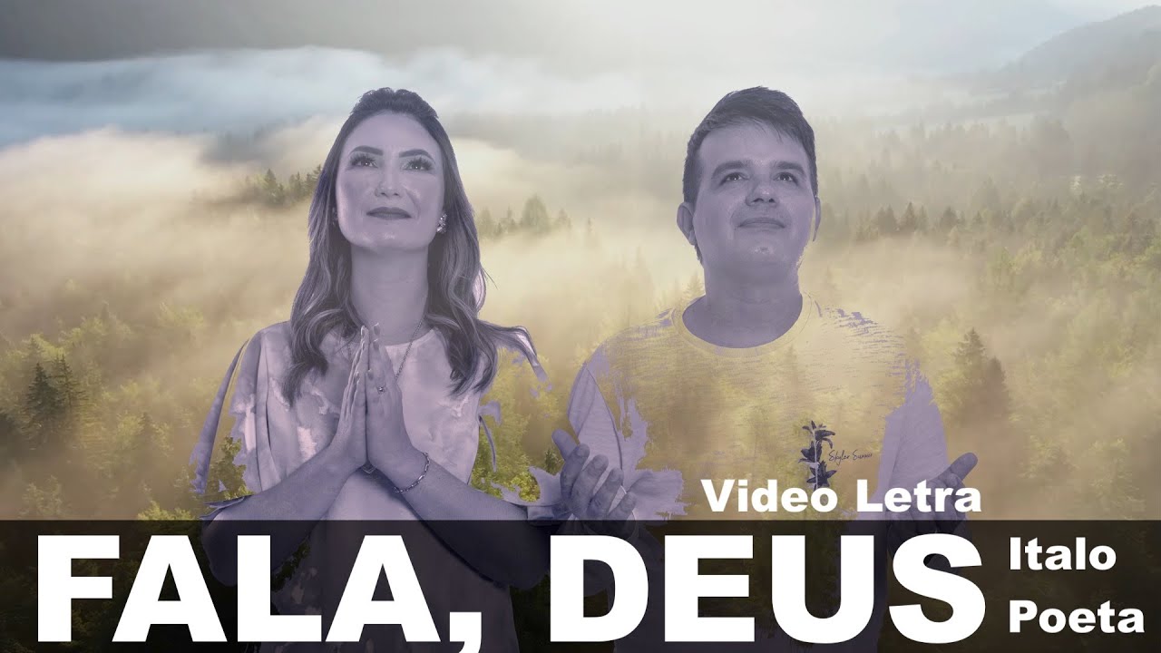FALA, DEUS (Italo Poeta) / V&Iacute;DEO LETRA