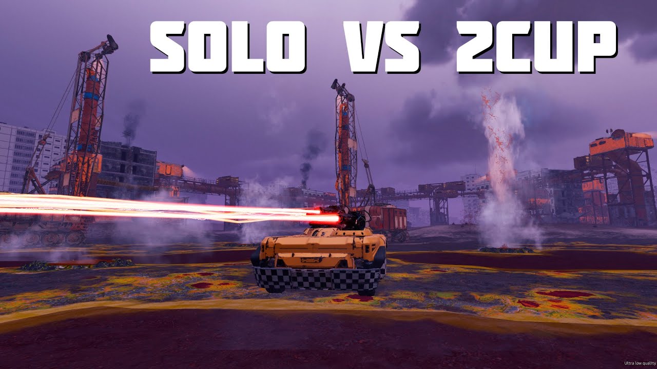 SOLO vs 2CUP🔥Crossout🔥