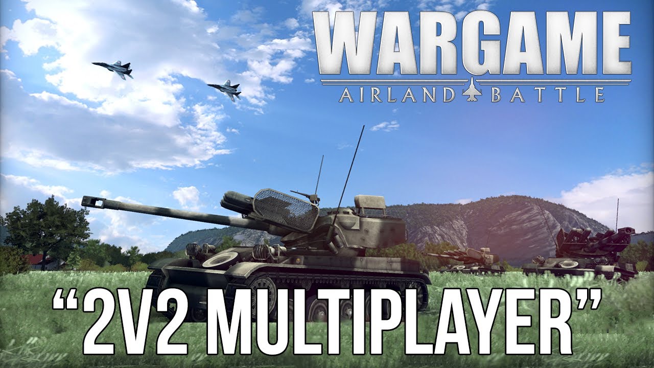 WARGAME: AIRLAND BATTLE - 2v2 Multiplayer