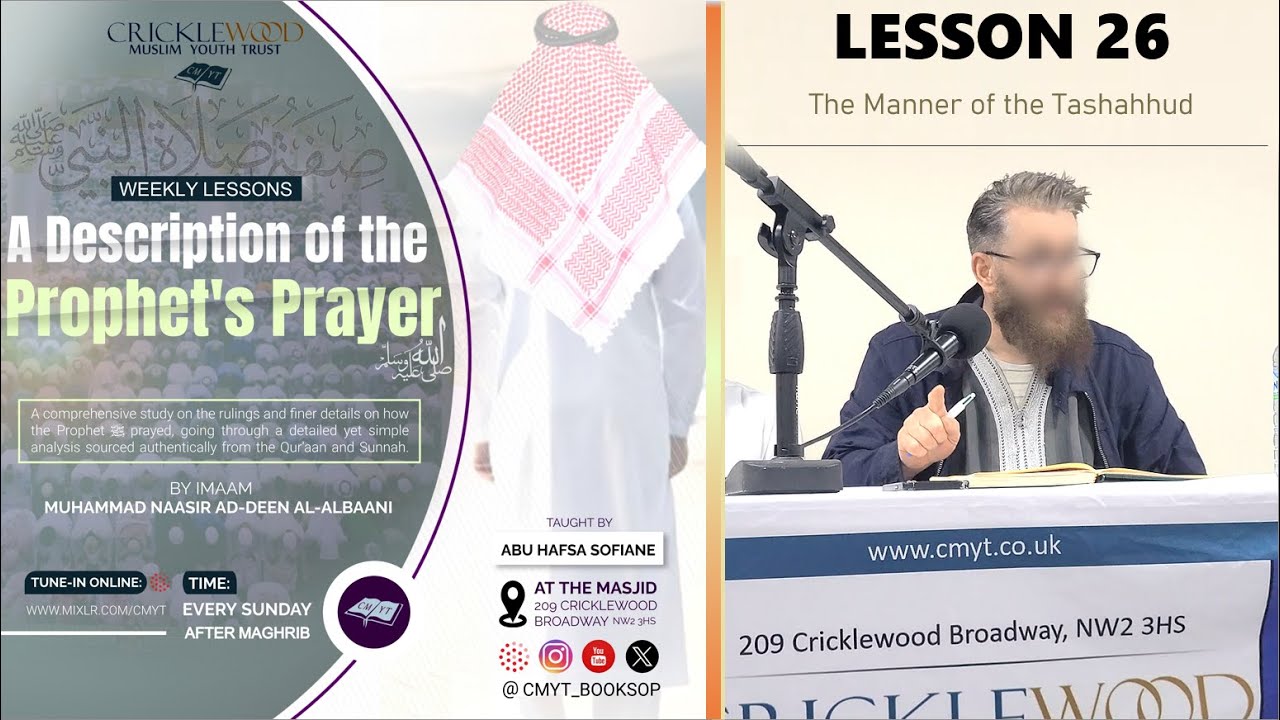 Description of the Prophet's Prayer | Lesson 26 - The Manner of the Tashahhud - Abu Hafsa Sofiane