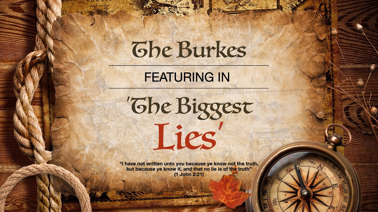 The Burkes & The Biggest Lies