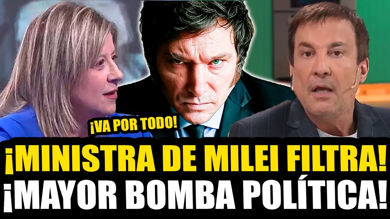 ¡MINISTRA DE SEGURIDAD FILTRÓ LA MAYOR BOMBA POLÍTICA DE MILEI!