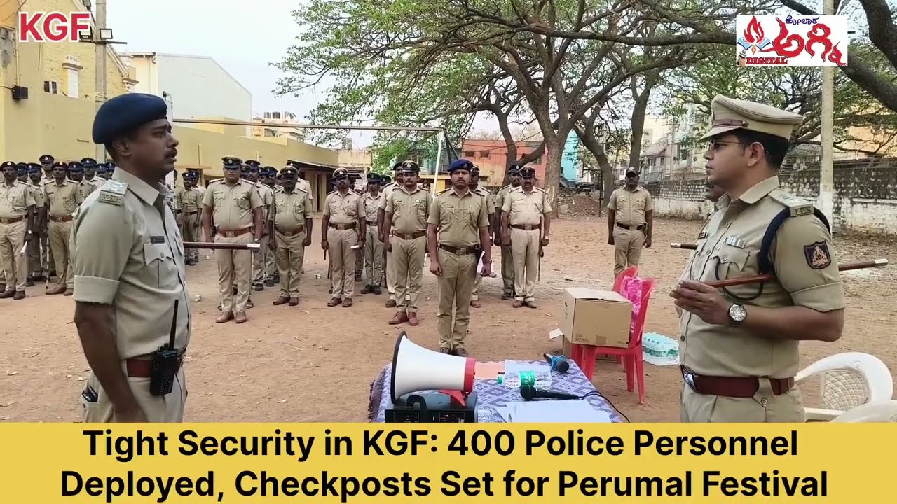 Tight Security in KGF: 400 Police Personnel Deployed, Checkposts Set for Perumal Festival