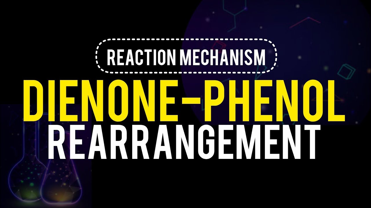 Dienone-Phenol Rearrangement in 15 Mins |🧪 Full Mechanism & Migratory Aptitude