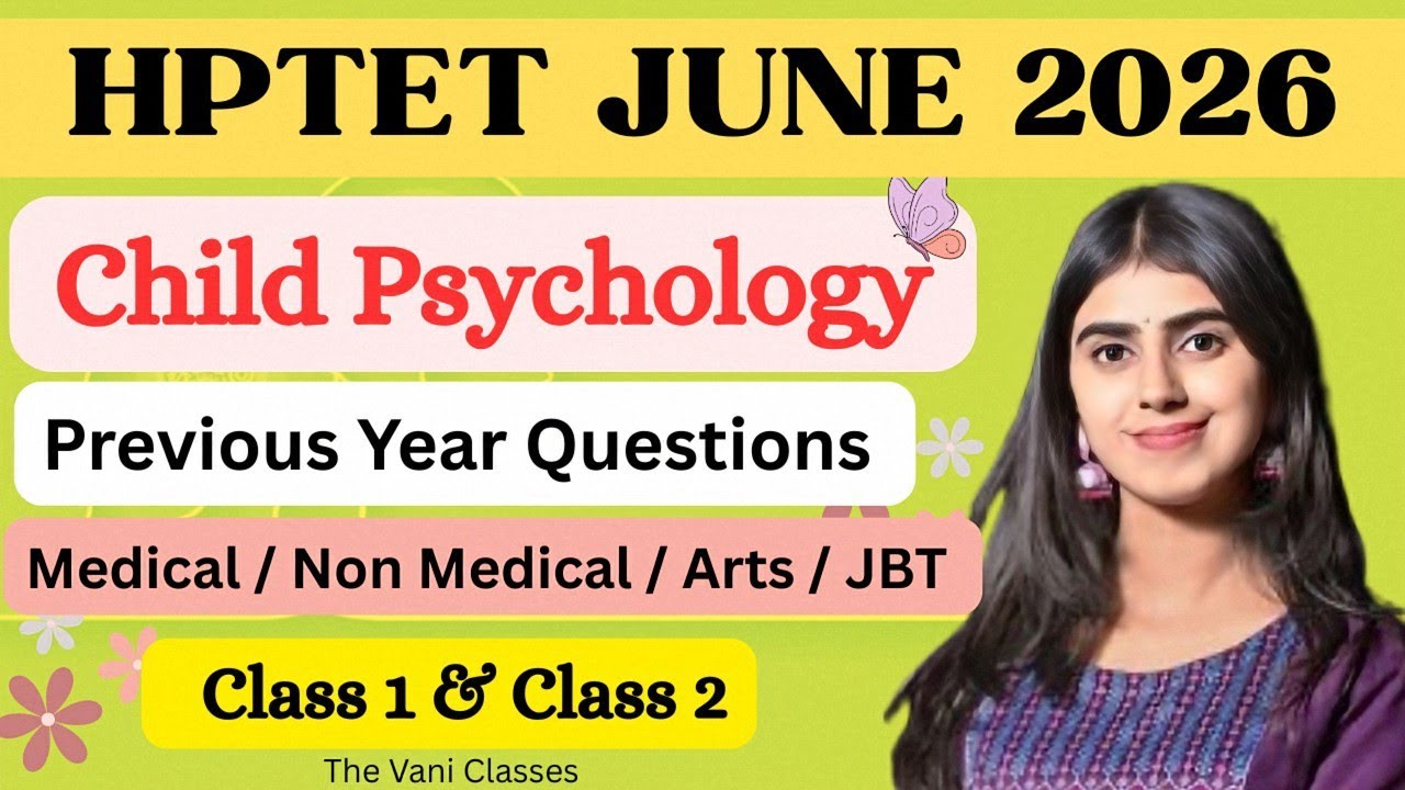 HP TET JUNE 2026 | CHILD PSYCHOLOGY | PYQ of class 1 and 2 | The Vani Classes