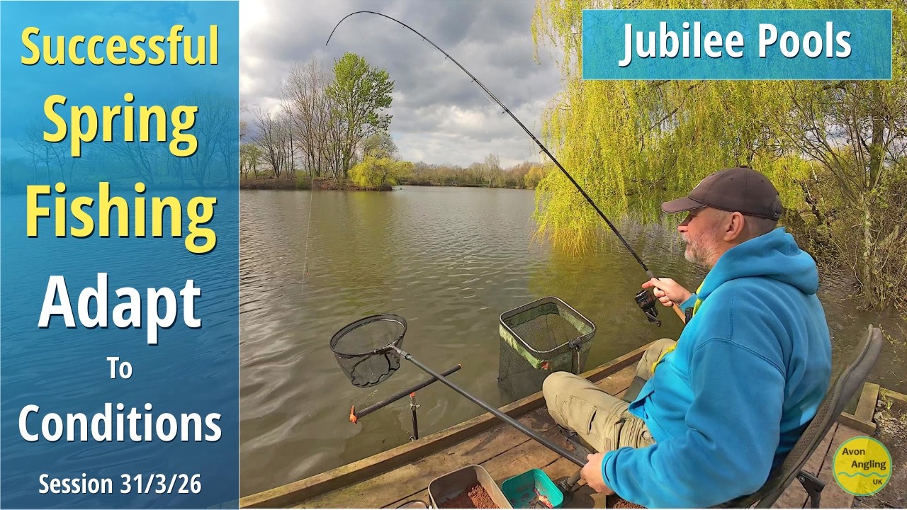 Successful Spring Fishing - Stay Flexible To Keep The Bites Coming - Leamington AA - 31/3/26 Vid 678